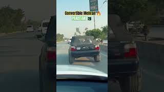 First Convertible Mehran In Pakistan 🔥🇵🇰modifiedmehran mehrancarforsale mehranmodification [upl. by Ras415]