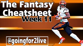 The Fantasy Cheatsheet Week 11 [upl. by Leff606]