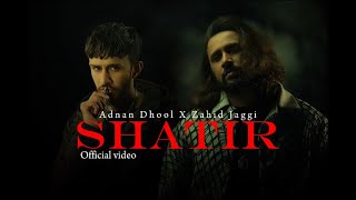 Shatir  New Punjabi song 2024 Adnan Dhool X ​⁠​⁠Zahidjaggi [upl. by Aihsyla]