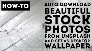 Auto Refresh your Windows 10 Wallpaper from Unsplash [upl. by Thackeray]