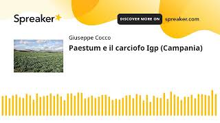 Paestum e il carciofo Igp Campania creato con Spreaker [upl. by Meingoldas]