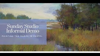 Sunday Studio Informal Pastel Demo Marsh Landscape [upl. by Ezri]