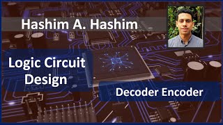 Logic Circuit Design 17 Encoder and Decoder Expansion amp Design أجهزة فك التشفير ، وأجهزة التشفير [upl. by Ideih747]