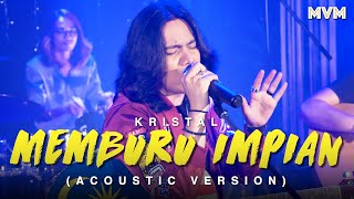 Kristal  Memburu Impian Versi Akustik [upl. by Sudaorb]