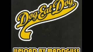 Dog Eat Dog  No Fronts [upl. by Arbas659]