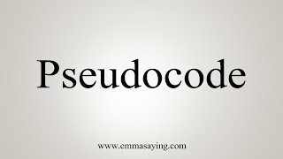 How To Say Pseudocode [upl. by Ettennej292]