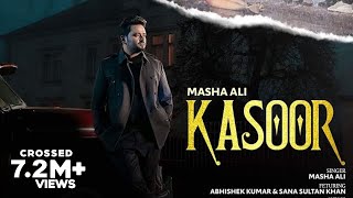 Kasoor Official Video  Masha Ali  Sana Sultan Khan  Abhishek Kumar  Latest Punjabi Songs 2022 [upl. by Halian]