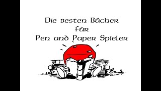 Die besten BÜCHER 📕 für Pen and Paper SPIELER 🤹‍♂️ kein Spielerhandbuch  pnpde [upl. by Gladstone551]