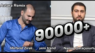 Mirfərid amp Namiq QaraçuxurluApasni şair 2023  Remix Ayxan Dəniz [upl. by Gilpin15]