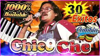 Chico Che Super Mix Cumbias 🌟 30 Grandes Exitos 🌟 100 Bailable [upl. by Eisaj]