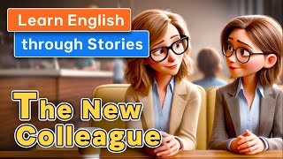 The New Colleague A Short Story to Learn English [upl. by Sarilda]