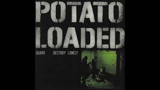 Quavo  Potato Loaded ft Destroy Lonely Clean [upl. by Weld815]