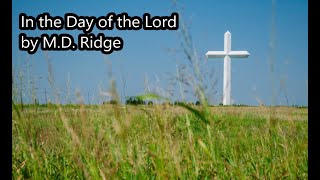 In the Day of the Lord by MD Ridge hymn with lyrics [upl. by Valencia]