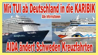 Mit MEIN SCHIFF ab Deutschland in die Karibik amp AIDA ändert Hafen auf Schweden Kreuzfahrten 🔴 [upl. by Atteynot]