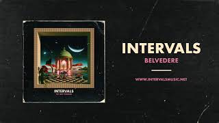 INTERVALS  Belvedere Official Audio  NEW ALBUM OUT NOW [upl. by Sasha]