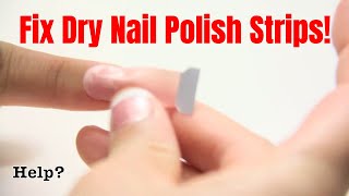 How to Fix Dried Nail Polish Strips [upl. by Alanah]