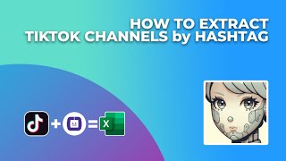 HOW TO EXPORT TIKTOK DATA  GRAB TIKTOK VIDEO CHANNELS by HASHTAG  TIKTOK DATA EXPORT TOOL [upl. by Dnalor]