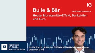 Bulle amp Bär  Zertifikate  Trading  Live MonatsmitteEffekt Bankaktien und EURUSD [upl. by Chyou]