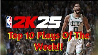 NBA 2K25 Top 10 Plays Of The Week 1 Launch Week [upl. by Zavras150]