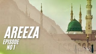 Areeza  Episode 1 Islamic movie  In Urdu [upl. by Yerag]