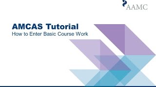 2018 AMCAS Application Tutorial  How to Enter Basic Course Work [upl. by Blood412]