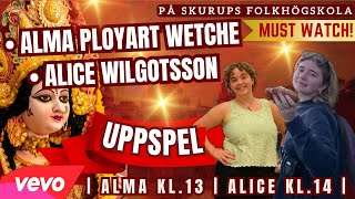 UPPSPEL Alma Ployart Wetche amp Alice Wilgotsson [upl. by Rowland]