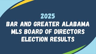 2025 BAR and Greater Alabama MLS Board of Directors Election Winners [upl. by Teage]