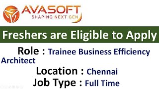 Avasoft Hiring Trainee Business Efficiency Architect  Freshers are Eligible to Apply [upl. by Oznerol]