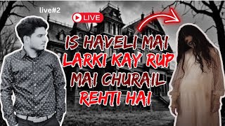 Karachi ki haunted haveli  churail ka saya  jinnat ka basera  live with Tahir hussain [upl. by Ocinom743]