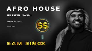 Hussein Al Jasmi Bahebek Wahashteni  Afro House  Sam Simox Remix [upl. by Aibos]