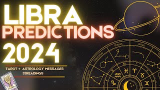 ✨LIBRA 2024 YEARLY FORECAST HOROSCOPE  WHAT TO EXPECT ASTROLOGY amp TAROT PREDICTIONS ✨ [upl. by Garges]