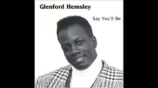 Glenford Hemsley Say you Ill be [upl. by Sucerdor]