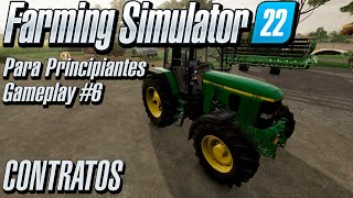 CONTRATOS  Farming Simulator Para Principiantes  Gameplay 6  Español [upl. by Audwin]