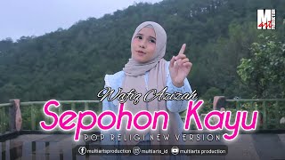 SEPOHON KAYU DAUNNYA RIMBUN  WAFIQ AZIZAH  FULL LIRIK [upl. by Yltneb]