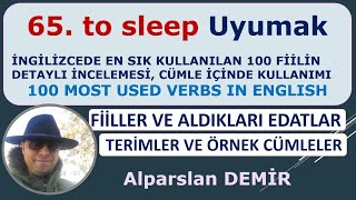 65 TO SLEEP  Fiili Detaylı İncelemesi Edatlar Terimler Deyimler Cümleler Cümle Tercümeleri [upl. by Molahs]