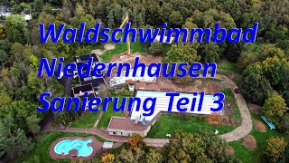 Waldschwimmbad Niedernhausen Sanierung Teil 3 [upl. by Ymiaj]