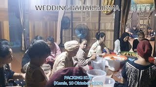 Jelang Hari H I Ibuibu Packing Kue Pengantin Mulai Dari Bolu amp Bangkebangke I Wedding Bahar amp Irma [upl. by Ardnauq]