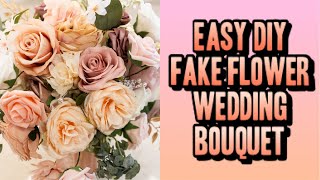 Easy DIY Wedding Bouquet with Fake Flowers  Wedding Flowers Tutorial [upl. by Ama]