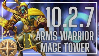 Arms Warrior Mage Tower  Closing the Eye  1027 [upl. by Anerhs847]