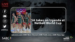 LIVE  SA takes on Uganda at the Netball World Cup [upl. by Richie]