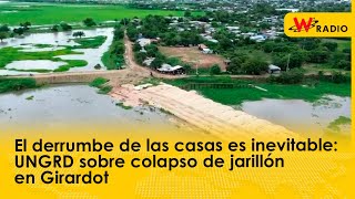 El derrumbe de las casas es inevitable UNGRD sobre colapso de jarillón en Girardot [upl. by Gwenneth]