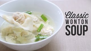 Classic Wonton Soup Recipe  Homemade Wontons [upl. by Aleedis]