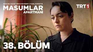 Masumlar Apartmanı 38 Bölüm [upl. by Ioves]