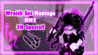 Wraith Set Montage 3K Special  MM2 [upl. by Echo43]