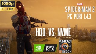 MARVEL SPIDER MAN 2 PC PORT v143  HDD VS NVME  RYZEN 5 5600X  RTX 3070  1080P [upl. by Awjan565]