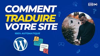 Wordpress Tuto  Comment Traduire automatiquement son site  même si tes débutant  100 gratuit [upl. by Heise]