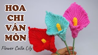 16 Crochet Calla Lily Flowers  Móc Hoa Chi Vân Môn Hoa Rum Mũi Tunisian Lennaflower [upl. by Catharine]