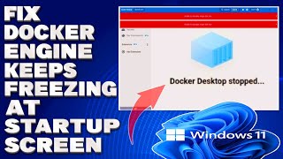 How To Fix Docker Engine Keeps Freezing at StartUp Screen Solution [upl. by Toland]