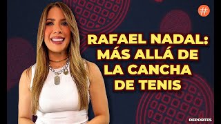 Rafael Nadal Más allá de la cancha de tenis [upl. by Henn]