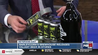 Barleycorns Brewhouse Releases quotValiantquot Beer to Honor Veterans [upl. by Akihsal]